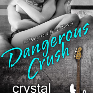 Dangerous Crush (Signed Copy)